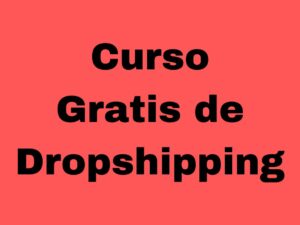 Curso Gratis de Dropshipping