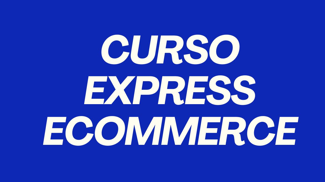 CURSO EXPRESS ECOMMERCE